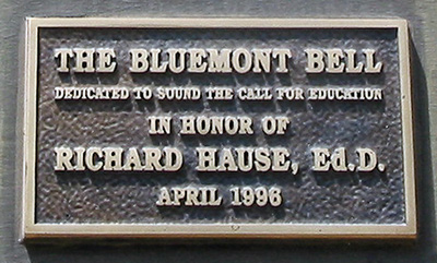photo of Bluemont Bell plaque reading... The Bluemont Bell dedicated to sound the call for education, in honor of Richard Hause, Ed.D., April 1996
